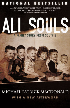 All Souls A Family Story from Southie  By Michael Patrick MacDonald