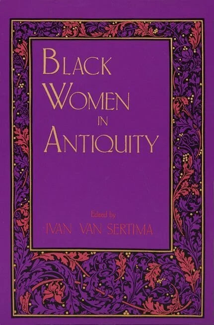 Black Women in Antiquity, Revised Edition by Ivan Van Sertima (Editor)