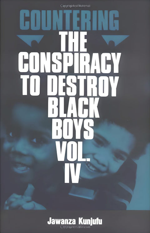 Countering the Conspiracy to Destroy Black Boys, Vol. 4 by Jawanza Kunjufu