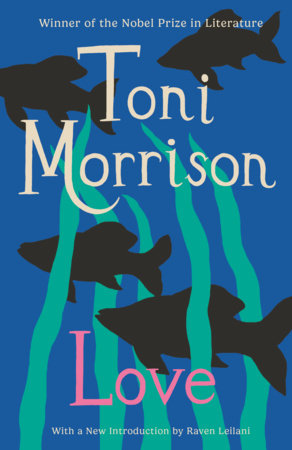 Love: A Novel by Toni Morrison
