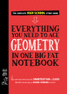 Everything You Need to Ace Geometry in One Big Fat Notebook by Christy Needham