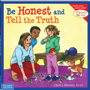 Be Honest and Tell the Truth (Learning to Get Along®) by Cheri J. Meiners (Author), Meredith Johnson (Illustrator)