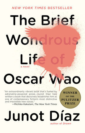 The Brief Wondrous Life of Oscar Wao (Pulitzer Prize Winner) By Junot Díaz