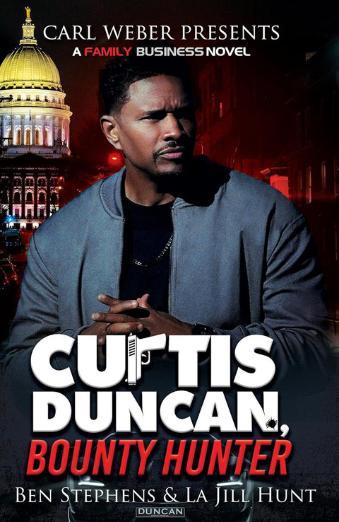 *PRE-ORDER 12/16*Curtis Duncan, Bounty Hunter Paperback –  Ben Stevens (Author), La Jill Hunt (Author)