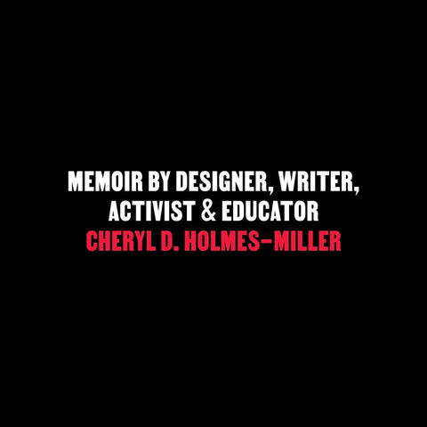 HERE: Where the Black Designers Are by by Cheryl D. Holmes-Miller