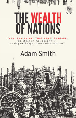 The Wealth of Nations By Adam Smith