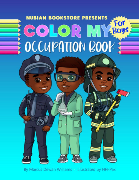 Color My Occupation Book For Boys by Marcus Dewan Williams (Author), HH-Pax (Illustrator)