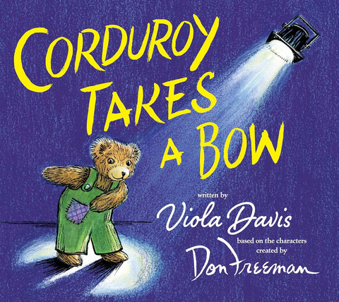 Corduroy Takes a Bow by Viola Davis (Author), Jody Wheeler (Illustrator)