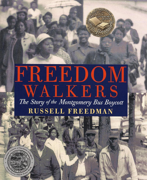 Freedom Walkers: The Story of the Montgomery Bus Boycott by Russell Freedman