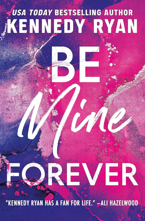 Be Mine Forever (The Bennett Series, 3) by Kennedy Ryan
