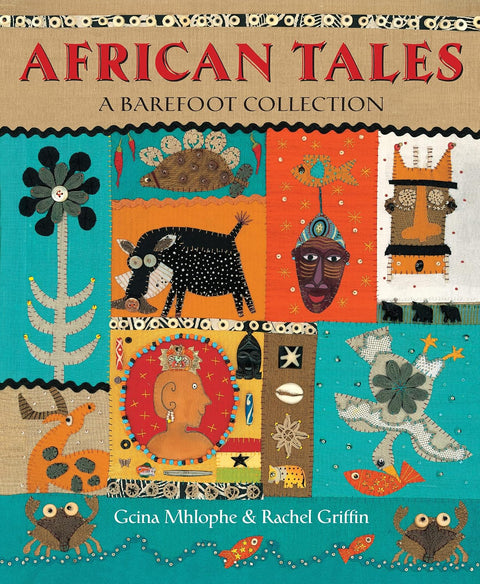 African Tales: A Barefoot Collection by Gcina Mhlophe, Rachel Griffin
