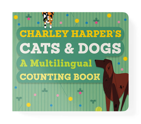 Charley Harper’s Cats and Dogs: Multilingual Counting Book