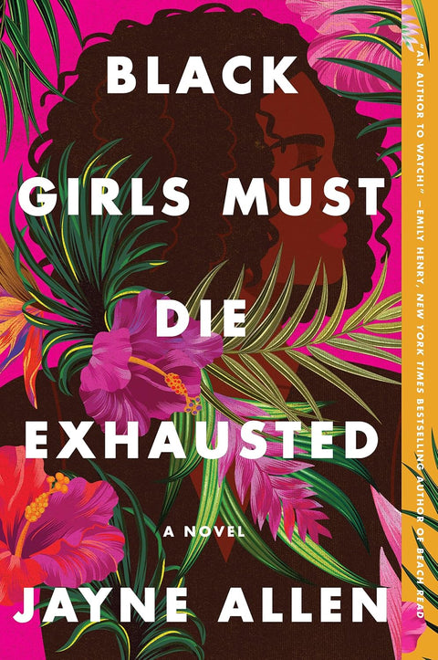 Black Girls Must Die Exhausted A Novel (Black Girls Must Die Exhausted, 1 of 3) By Jayne Allen