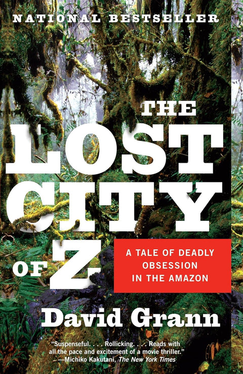 The Lost City of Z: A Tale of Deadly Obsession in the Amazon Paperback – David Grann (Author)