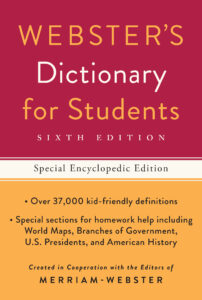Webster's Dictionary for Students, Special Encyclopedic Edition, Sixth Edition