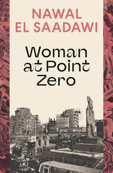 Woman at Point Zero by Nawal El Saadawi (Author)
