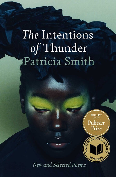 The Intentions of Thunder: New and Selected Poems by Patricia Smith