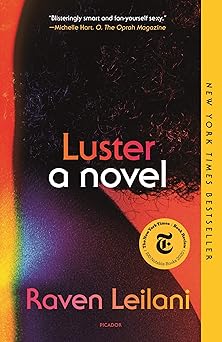 Luster: A Novel by Raven Leilani (Hardcover)