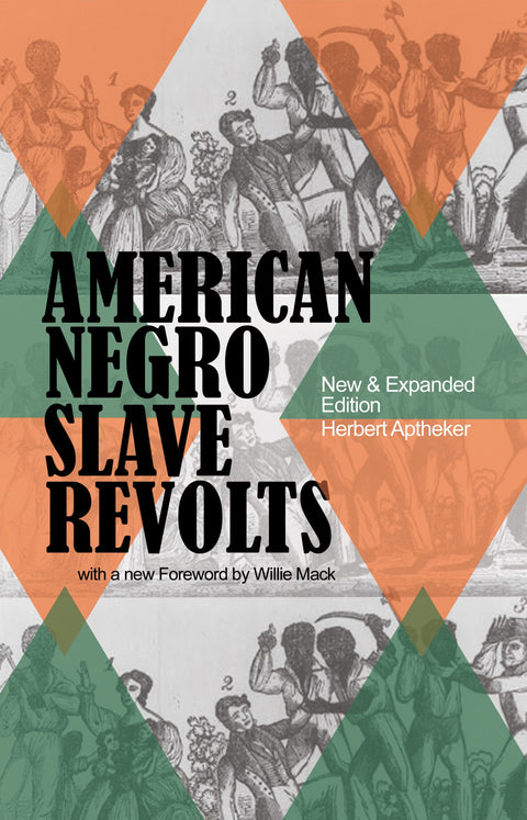 American Negro Slave Revolts, New & Expanded Edition by Herbert Aptheker