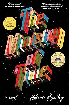 The Ministry of Time: A Novel by Kaliane Bradley (Hardcover)
