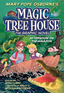Afternoon on the Amazon Graphic Novel (Magic Tree House,  Jenny Laird (Adapter), Mary Pope Osborne (Author)