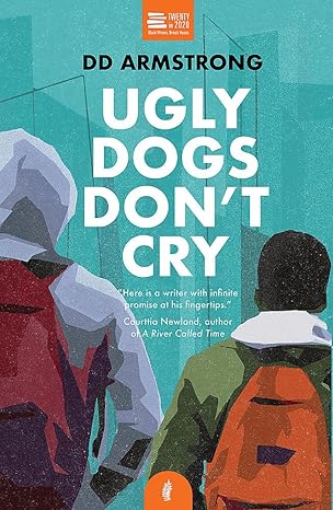 Ugly Dogs Don't Cry by DD Armstrong (Paperback)