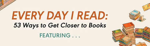Every Day I Read: 53 Ways to Get Closer to Books  by Hwang Bo-reum