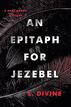An Epitaph for Jezebel (The Keke McCoy Mystery Series) by L. Divine (Hardcover)