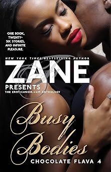 Busy Bodies: Chocolate Flava 4 by Zane