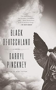 Black Deutschland: A Novel by Darryl Pinckney (Paperback)