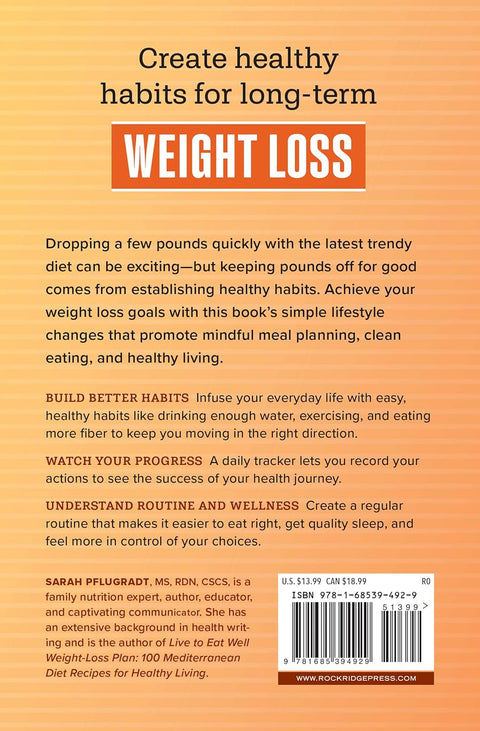 Better Daily Weight Loss Habits: Simple Changes with Lifelong Impact by Sarah Pflugradt MS RDN CSCS