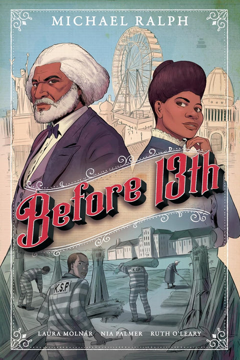 Before 13th: A Graphic Novel by Michael Ralph