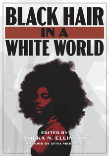 Black Hair in a White World (Costume Society of America) by Tameka N. Ellington (Editor)