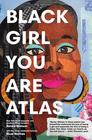 ***SIGNED BOOKPLATE W/ PRE-ORDER***Black Girl You Are Atlas By Renée Watson Illustrated by Ekua Holmes