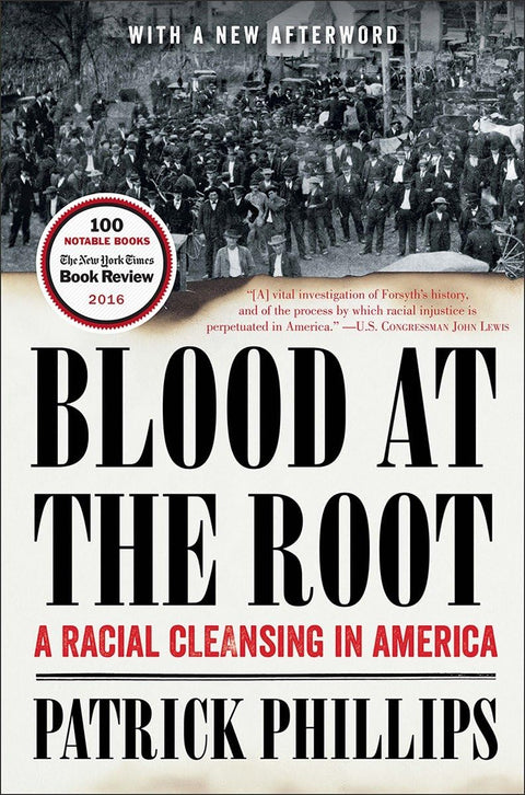 Blood at the Root: A Racial Cleansing in America, Reprint Edition by Patrick Phillips