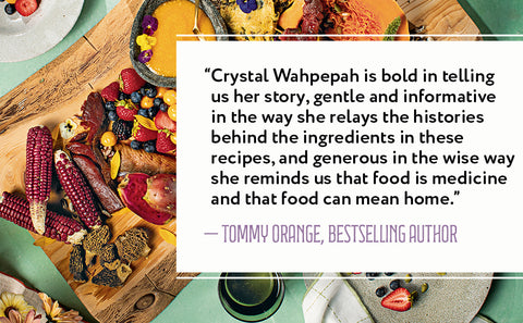 *PRE-ORDER (3/17 RELEASE)* A Feather And A Fork: 125 Intertribal Dishes From An Indigenous Food Warrior by Crystal Wahpepah with Amy Page Condon