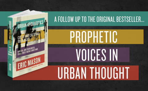 Urban Apologetics: Cults and Cultural Identities: Biblical and Theological Challenges Facing Christians by Eric Mason (Editor)