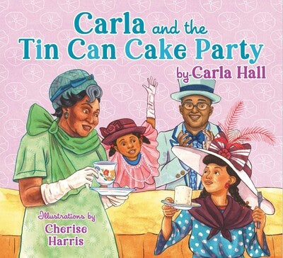 Carla and the Tin Can Cake Party by Carla Hall