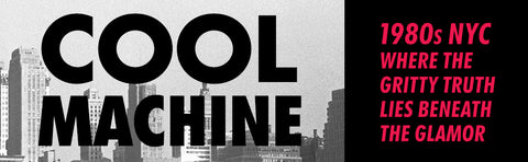*PRE-ORDER (7/21 RELEASE)* Cool Machine: A Novel (The Harlem Trilogy, 3) by Colson Whitehead