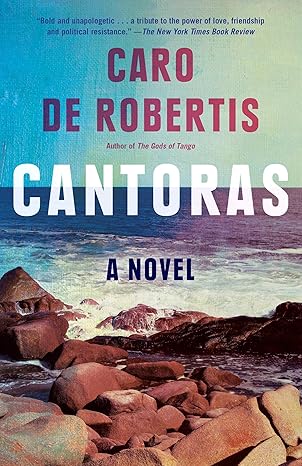 Cantoras: A Novel by Caro de Robertis (Paperback)