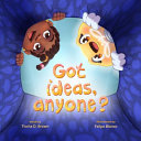 Got Ideas, Anyone? by Tischa D. Brown