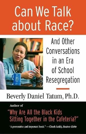 Can We Talk about Race by Beverly Daniel Tatum