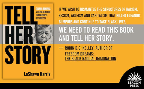 Tell Her Story: Eleanor Bumpurs & the Police Killing That Galvanized New York City by LaShawn Harris