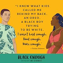 Black Enough: Stories of Being Young & Black in America by Ibi Zoboi and more