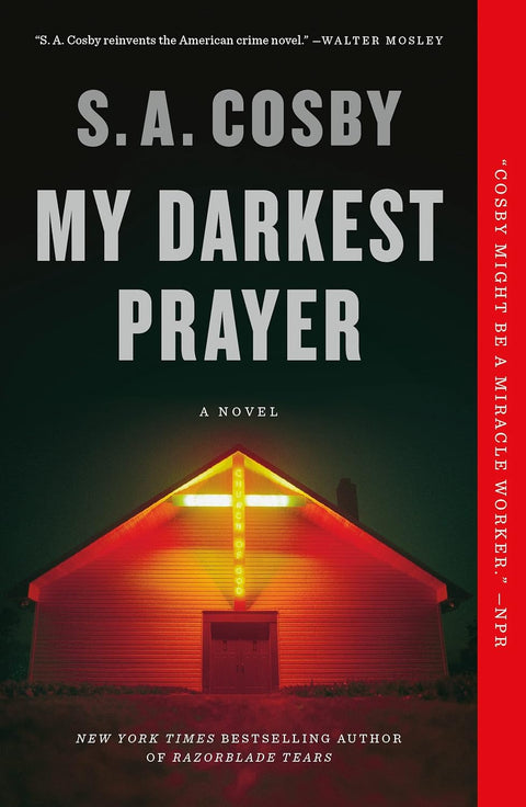 My Darkest Prayer by S. A. Cosby
