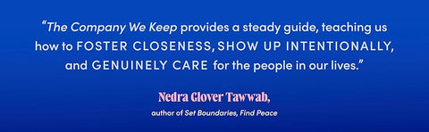 The Company We Keep: Friendship, Connection, and Redefining What It Means to Grow Together by Alexandra Elle