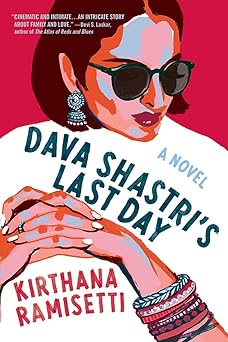 Dava Shastri's Last Day by Kirthana Ramisetti (Hardcover)