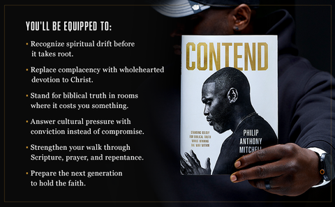 *PRE-ORDER (10/13 RELEASE)* Contend: Standing Boldly for Biblical Truth While Winning the War Within by Philip Anthony Mitchell