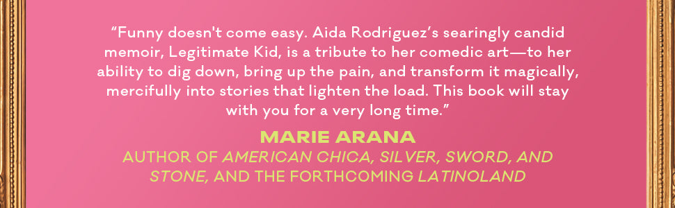 Legitimate Kid: A Memoir by Aida Rodriguez
