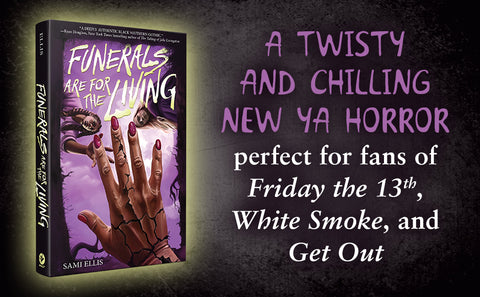 *PRE-ORDER (7/21 RELEASE)* Funerals Are for the Living by Sami Ellis